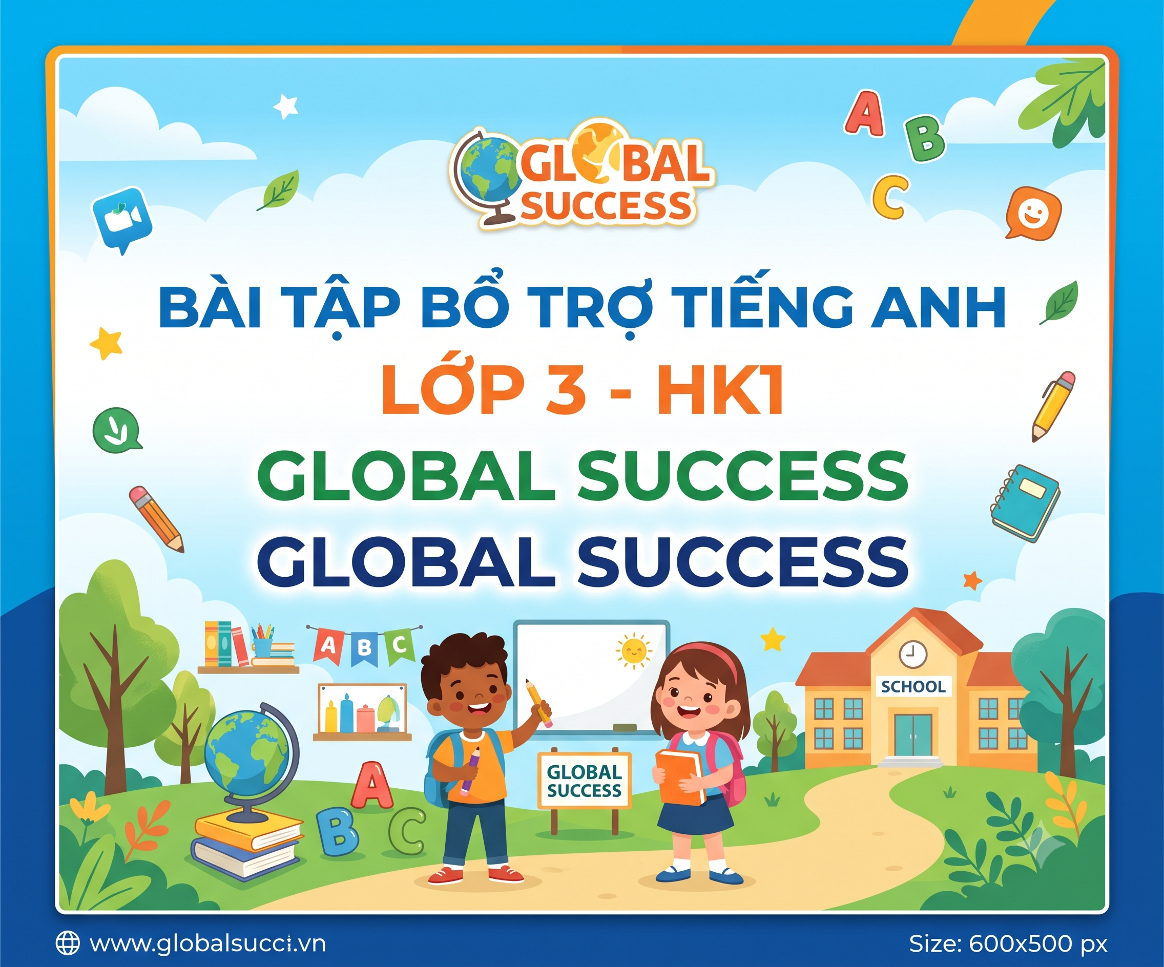Bài Tập Bổ Trợ Tiếng Anh Lớp 3 Học Kì 1 - Global Success